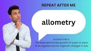 How to SAY and USE ALLOMETRY [upl. by Eulau]