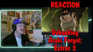 Debunking Araki Forgot Extras 2 REACTION [upl. by Suiratnod114]