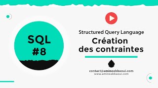 08  SQL  Création des contraintes  SGBD Darija [upl. by Alfeus87]