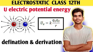 electric potential energy  electrostatic class 12th  energy physicsclass12 [upl. by Gherardo]