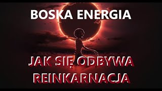 Reinkarnacja część II Jak się odbywa proces zmiany ciał gościnnie u arturwojtowicz8149 [upl. by Eenel]