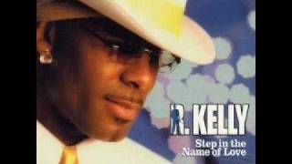 RKelly  Step In The Name Of Love Original [upl. by Giuseppe]