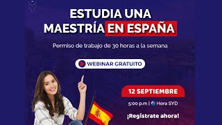 Webinar  ¿Buscas un nuevo destino Maestrías en España  12 de septiembre [upl. by Ennad]