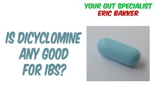 Is Dicyclomine Any Good For IBS [upl. by Nylla]