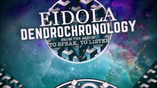 Eidola  Dendrochronology [upl. by Noillimaxam40]