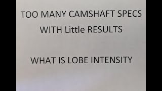 TOO MANY CAM SPECS With Little RESULTS What Is Lobe Intensity [upl. by Ackley234]