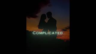 English song complicated broken in lyrics I edit it with a lot of hard work please subscribe💐😔 [upl. by Ytsirhc205]