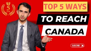 Immigrate to Canada  Top 5 Ways to Reach Canada [upl. by Sudderth257]