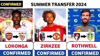 NEW CONFIRMED TRANSFERS 2024 ZIRKZEE TO MANCHESTER UNITEDLOKONGA TO SEVILLAROTHWELL TO LEEDSLIGT [upl. by Naivat]