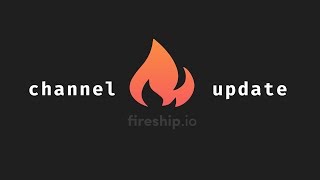 Fireshipio  Channel Update [upl. by Eberly]