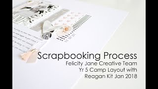 Scrapbooking Process  Felicity Jane Creative Team  Reagan Kit Year 5 Camp Layout [upl. by Ellerehs]