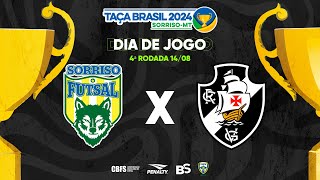 Taça Brasil Adulto Masc Especial  Sorriso x Vasco da Gama  4º Rodada  Ao Vivo [upl. by Inohs417]