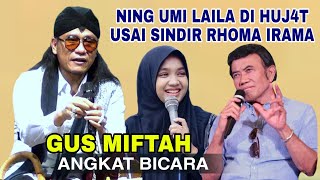 Gus Miftah Angkat Bicara Ning Umi Laila Di Huj4t usai sindir Rhoma Irama  Gus Miftah Terbaru 2024 [upl. by Ttesil]