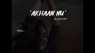 Akhiyan nu teri soorat jach gayi songpunjabi songsnew Punjabi songSakshi Ratti songLyrics [upl. by Amsirp]