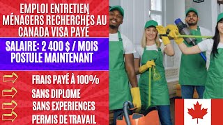 Emploi entretien ménagers au Canada avec visa gratuit en 2023 Aucune formation aucune expérience [upl. by Caasi]