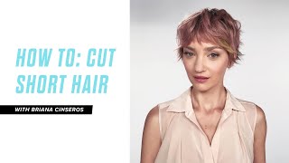 HOW TO Cut Short Hair with Briana Cisneros [upl. by Llirred]