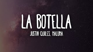 Justin Quiles Maluma  La Botella LetraLyrics [upl. by Eynobe]