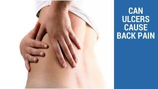 CAN ULCERS CAUSE BACK PAIN [upl. by Ynove]