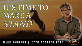 Its Time to Make a Stand Mark Johnson 27th October 2024 Bushfire Sunday Gathering [upl. by Eeldivad154]