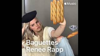 baguette  Renee Rapp [upl. by Ykcub]