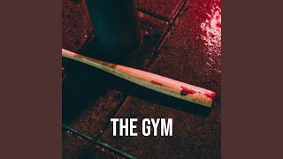 The Gym [upl. by Elcarim]