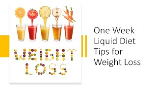 One Week Liquid Diet Tips for Weight Loss [upl. by Hermie917]