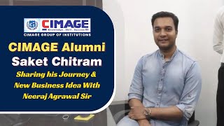 Director Sir Dr Neeraj Agrawal interacting with CIMAGE BCom Alumni Saket Chitram on his new Startup [upl. by Tu]