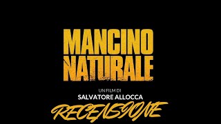 RECENSIONE  MANCINO NATURALE [upl. by Aleil123]