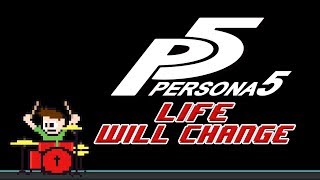 Persona 5  Life Will Change Drum Cover The8BitDrummer [upl. by Ranie]