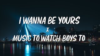 I wanna be yours X Music to watch boys to mashup tiktok mashup [upl. by Einial850]