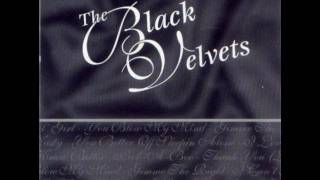 Gotta Go The Black Velvets [upl. by Royo]