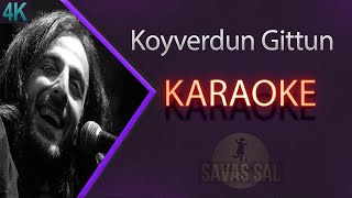 Koyverdun Gittun Beni Gelavera Deresi karaoke [upl. by Sivrad241]