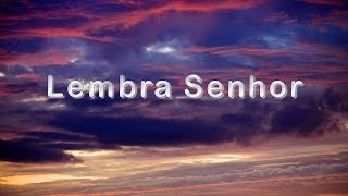 Louvor  Lembra Senhor [upl. by Materi]