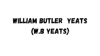 W B YEATS [upl. by Oilegor]