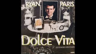 Ryan Paris  Dolce Vita Extended Disco Mix 1983 [upl. by Delastre305]