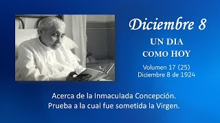 DICIEMBRE 8  UN DIA COMO HOY  Libro de Cielo Doctrina de la Divina Voluntad [upl. by Yulma]