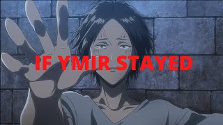 Attack On Titan What If Ymir Stayed Behind Part 15 [upl. by Assedo]