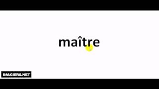 How to pronounce maître [upl. by Lj591]