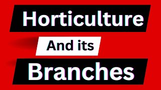 Horticulture and its branches [upl. by Franck]