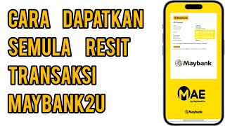 Cara dapatkan semula resit transaksi Maybank2U [upl. by Alarice]