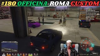 ROMA FULL RP 180 OFFICINA ROMA CUSTOM  Server Italiano su GTA 5 fivem italia Roleplay Pc Ita [upl. by Arad]