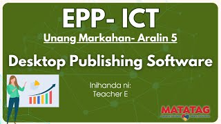 EPP 4 ICT Week 5 Desktop Publishing Software MATATAG Curriculum [upl. by Vasya122]