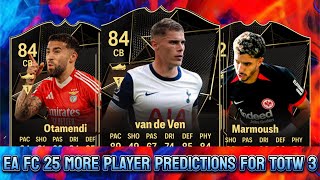 EA FC 25 TOTW 3 PREDICTIONS PART 22 FT 🇪🇬 MARMOUSH 🇦🇷 OTAMENDI AND 🇳🇱 VAN DE VEN [upl. by Anih509]