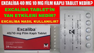 Excaliba 40 Mg 10 Mg Film Kaplı Tablet Nedir Nasıl Kullanılır Excaliba Tabletin Yan Etkisi Nedir [upl. by Valdes]