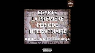 Egypte 3  la Première Période Intermédiaire 22è  21è siècle avant JC 36 [upl. by Yrrehc]