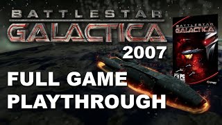 Battlestar Galactica 2007 PC  Full Game Playthrough [upl. by Sira]