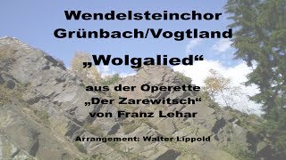 Wolgalied aus Der Zarewitsch Wendelsteinchor Grünbach [upl. by Madelyn]