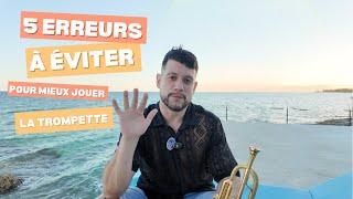 5 erreurs à éviter pour mieux jouer la trompette [upl. by Erl799]