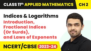 Indices amp Logarithms  Introduction Fractional Indices  Class 11 Applied Mathematics Ch 2 [upl. by Anivram]