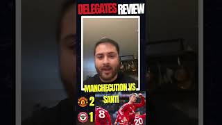 Man Utd vs Brentford 21  Delegates Review  That Performance Gave Me Diarrhoea  manchecutioner [upl. by Tempa]